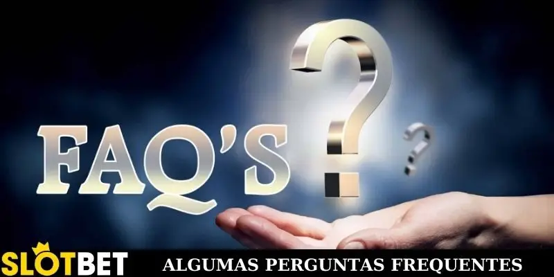 Algumas perguntas frequentes