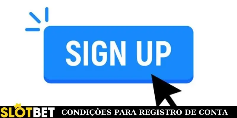 Condições para registro de conta