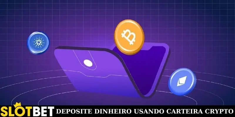 Deposite dinheiro com carteira Crypto